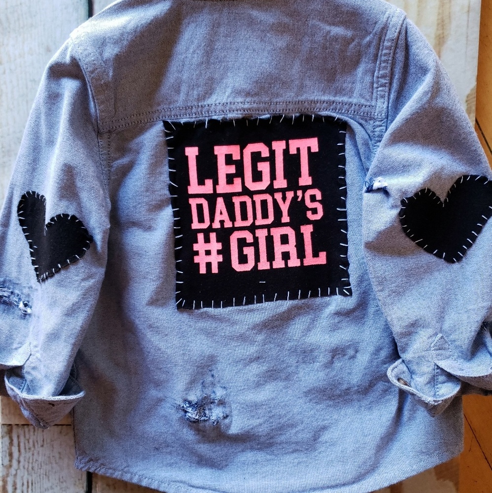 Rustic Denim Shirt "Legit Daddys girl"